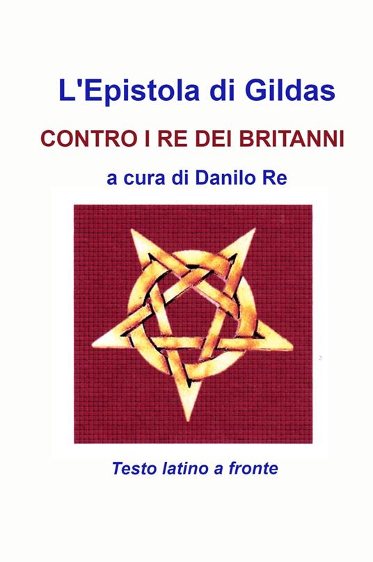 L' epistola di Gildas. Contro i re dei Britanni - Danilo Re - copertina