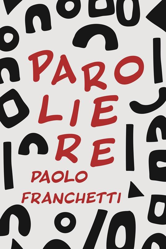 Paroliere - Paolo Franchetti - ebook