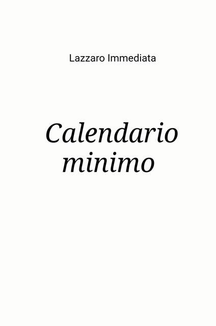 Calendario minimo - Lazzaro Immediata - copertina