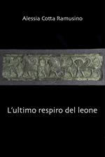 L' ultimo respiro del leone