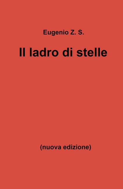 Il ladro di stelle - Eugenio Z. S. - copertina