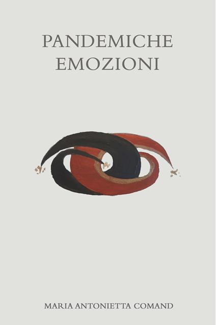 Pandemiche emozioni - Maria Antonietta Comand - ebook