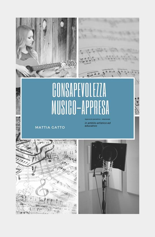 Consapevolezza musico-appresa. Approccio percettivo-relazionale - Mattia Gatto - copertina