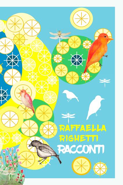 Racconti - Raffaella Righetti - ebook