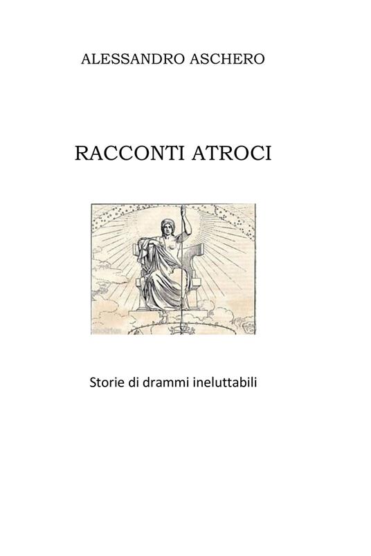 Racconti atroci - Alessandro Aschero - ebook