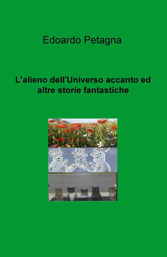 L'alieno dell'universo accanto ed altre storie fantastiche - Edoardo Petagna - copertina
