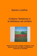 Cristiano Tenebroso e la biblioteca nel cimitero