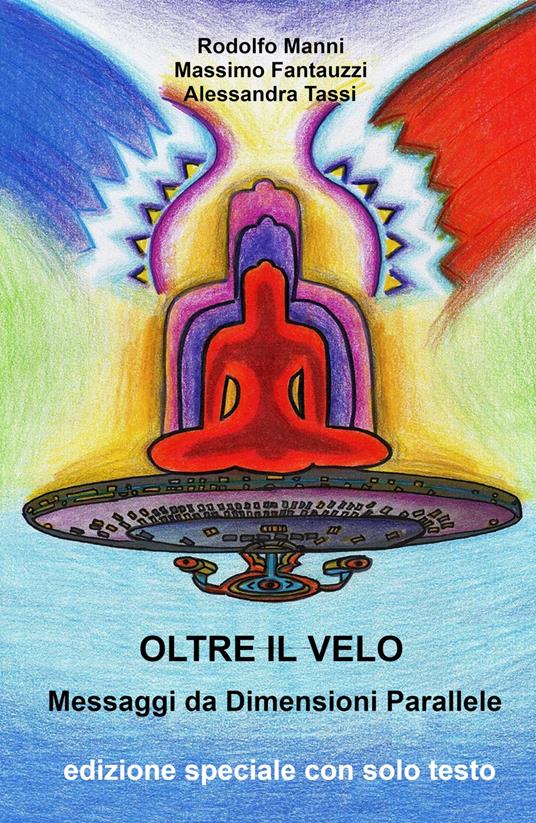 Oltre il velo. Messaggi da dimensioni parallele - Alessandra Tassi,Massimo Giuseppe Fantauzzi,Rodolfo Manni - copertina