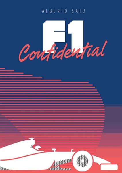 F1 confidential - Alberto Saiu - copertina