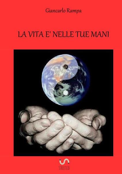La vita è nelle tue mani - Giancarlo Rampa - copertina
