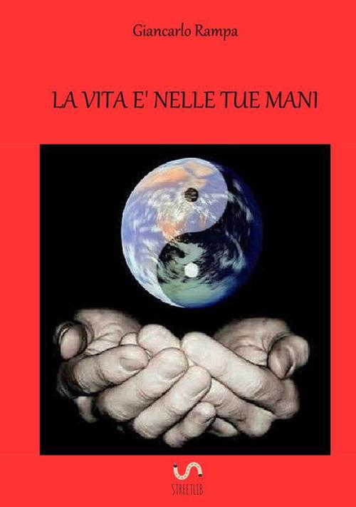La vita è nelle tue mani - Giancarlo Rampa - copertina