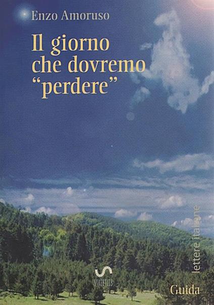Il giorno che dovremo «perdere» - Enzo Amoruso - copertina