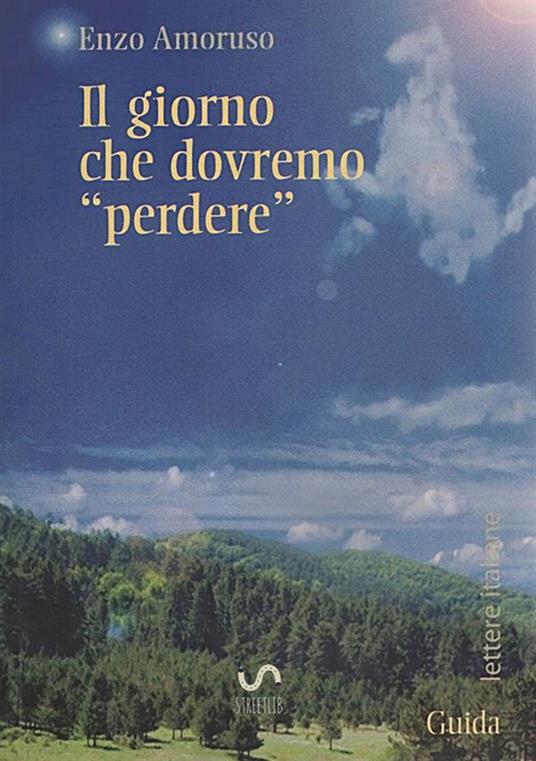 Il giorno che dovremo «perdere» - Enzo Amoruso - copertina