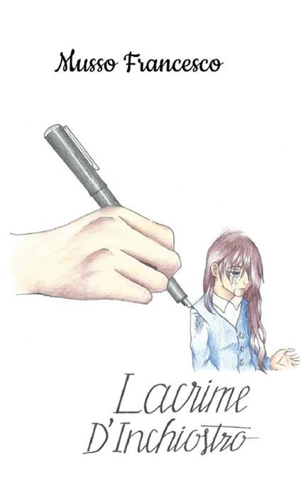 Lacrime d'inchiostro - Francesco Musso - copertina