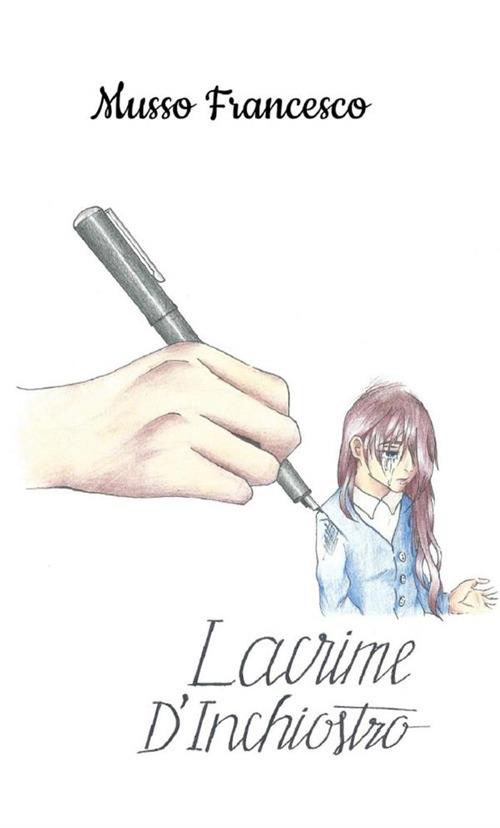 Lacrime d'inchiostro - Francesco Musso - copertina