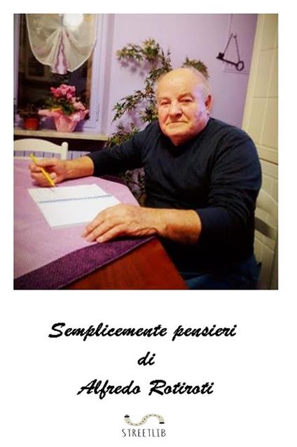 Semplicemente pensieri - Alfredo Rotiroti - ebook