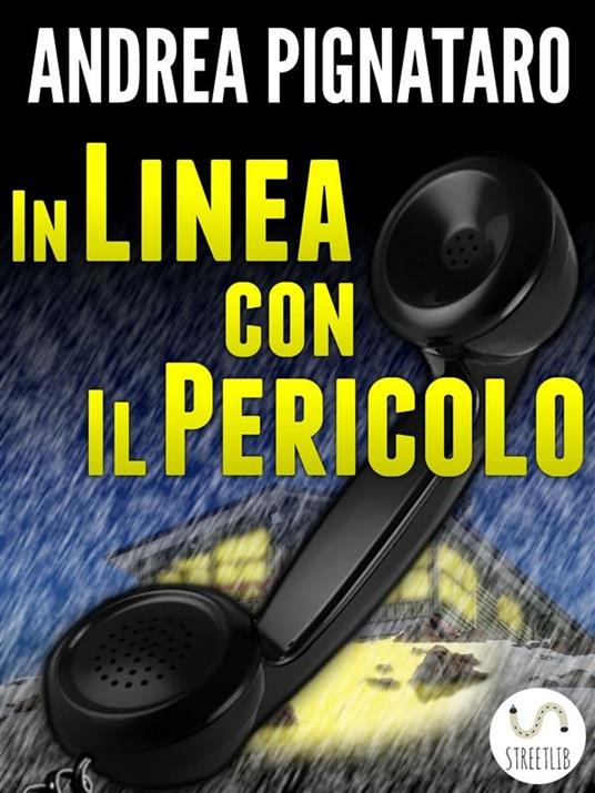 In linea con il pericolo - Andrea Pignataro - ebook
