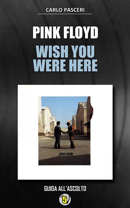 Pink Floyd. Wish you were here. Dischi da leggere - Carlo Pasceri - ebook