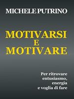 Motivarsi e motivare