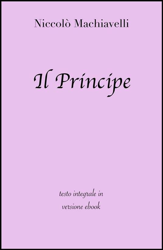 Il principe - Niccolò Machiavelli - ebook