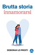Brutta storia innamorarsi