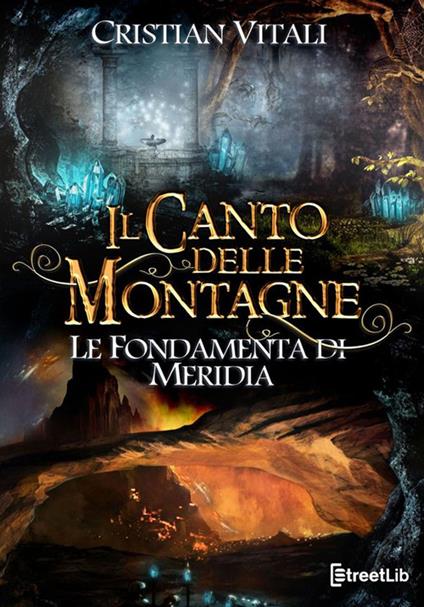 Le fondamenta di Merìdia. Il canto delle montagne - Cristian Vitali - copertina