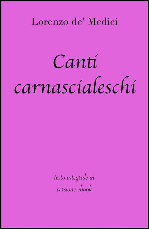 Canti carnascialeschi - Lorenzo de' Medici - ebook