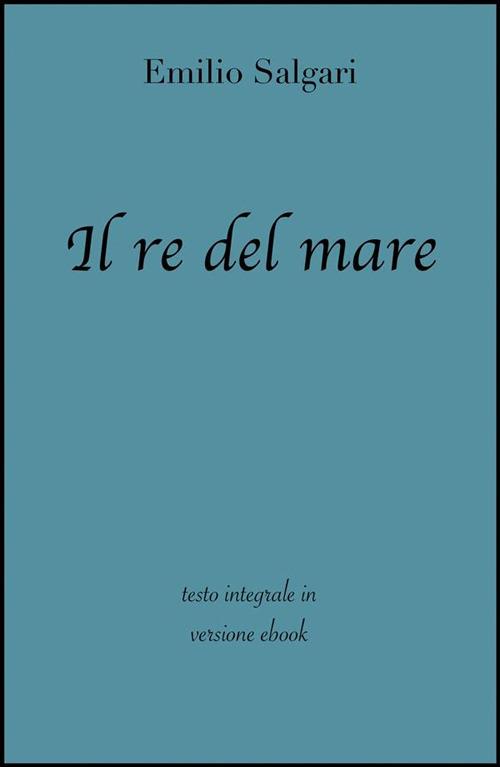Il re del mare - Emilio Salgari - ebook