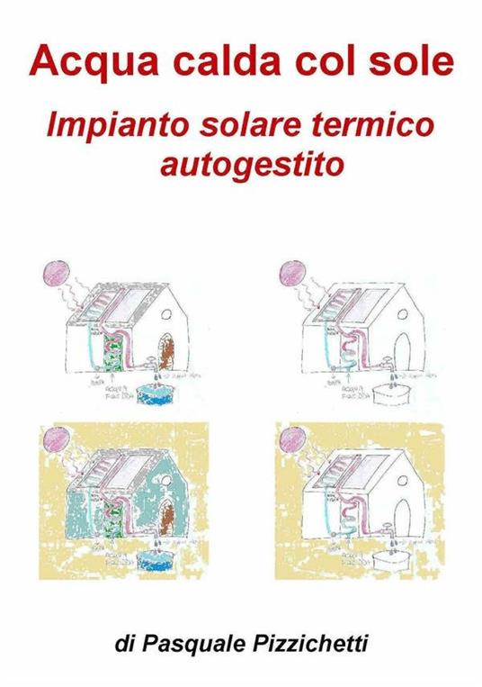 Impianto solare termico autogestito - Pasquale Pizzichetti - ebook