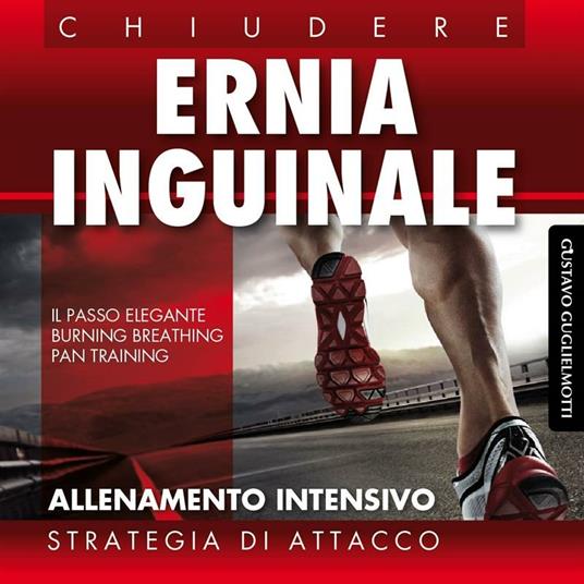 Ernia inguinale. Strategia di attacco - Gustavo Guglielmotti - ebook