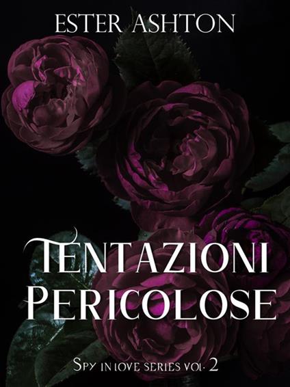 Tentazioni pericolose - Ester Ashton - ebook