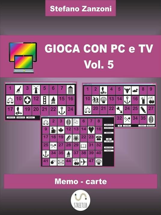 Gioca con pc e tv. Vol. 5 - Stefano Zanzoni - ebook