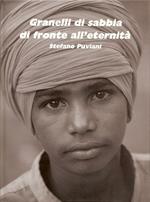 Granelli di sabbia di fronte all'eternità. Ediz. illustrata