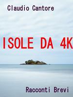 Isole da 4K
