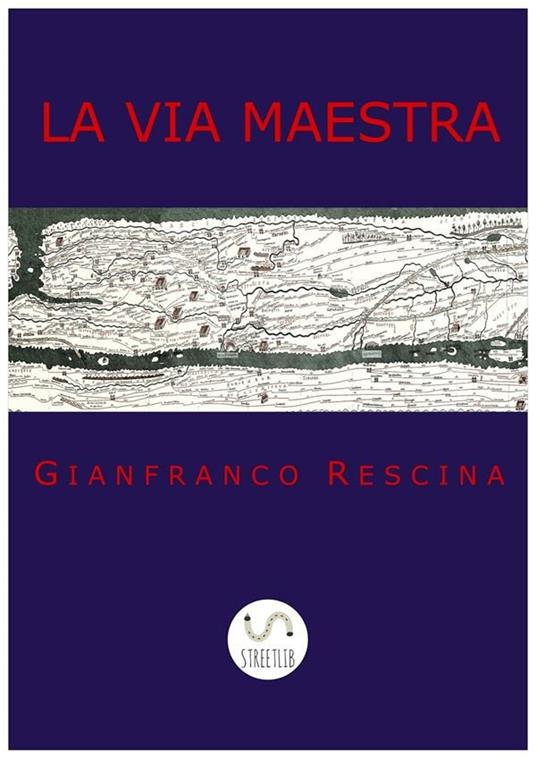 La via maestra - Gianfranco Rescina - ebook