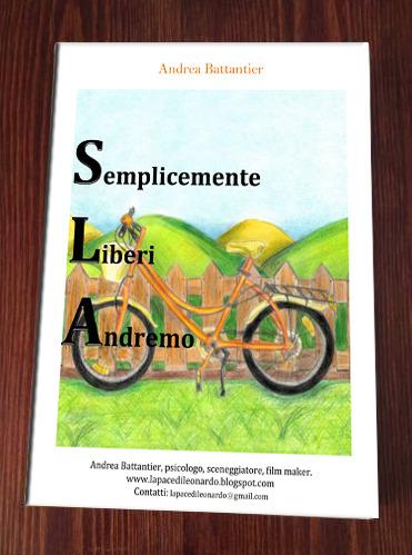 SLA Semplicemente Liberi Andremo - Andrea Battantier - ebook