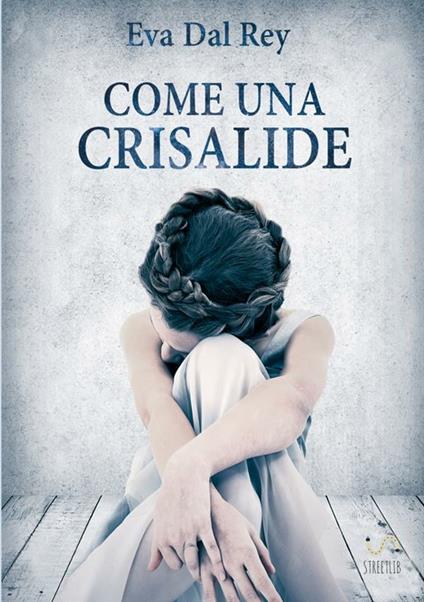 Come una crisalide - Eva Dal Rey - ebook