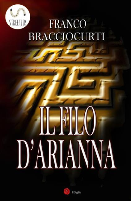 Il filo d'Arianna - Franco Bracciocurti - ebook