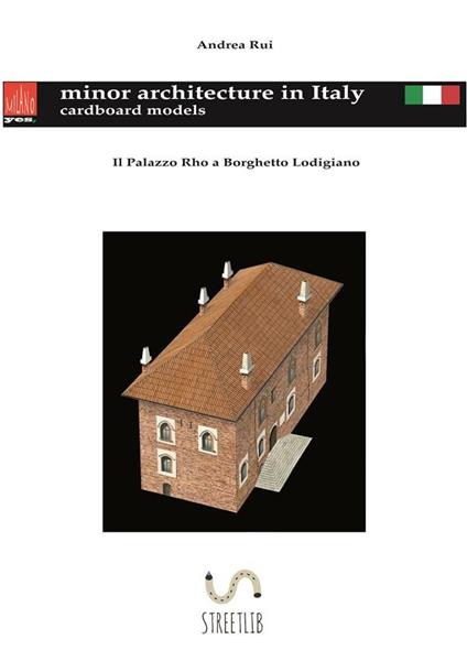Il Palazzo Rho a Borghetto Lodigiano - Andrea Rui - ebook