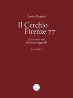 Il Cerchio Firenze 77, una storia vera divenuta leggenda