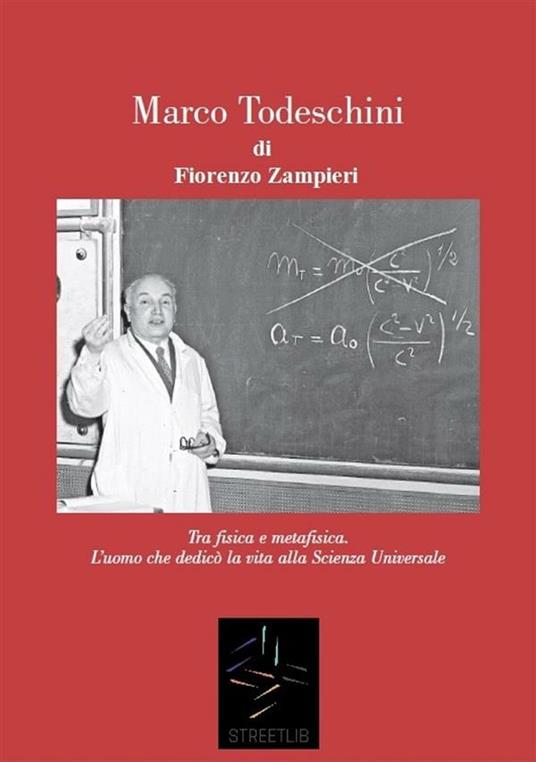 MARCO TODESCHINI - Tra Fisica e Metafisica - Fiorenzo Zampieri - ebook