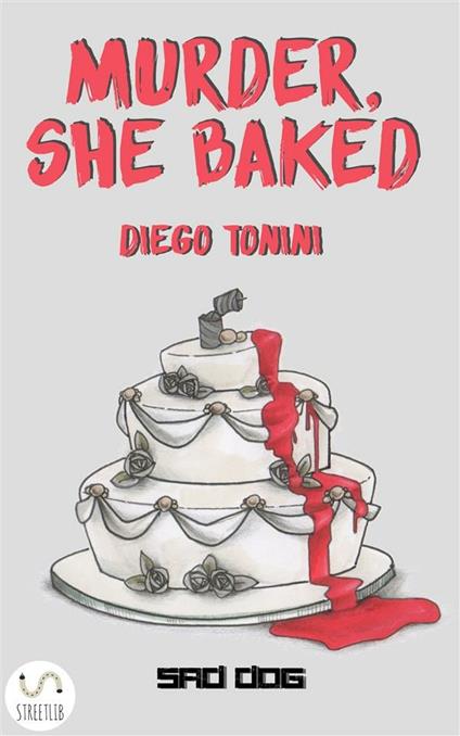 Murder, she baked - Diego Tonini - ebook