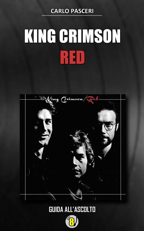 King Crimson. Red. Dischi da leggere - Carlo Pasceri - ebook