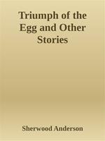 Triumph of the egg and other stories