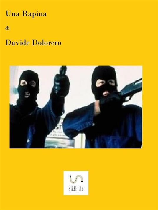 Una rapina - Davide Dolorero - ebook