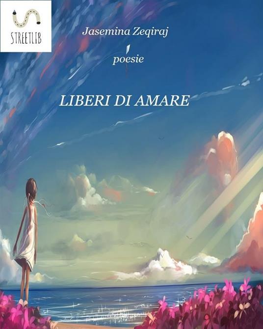 Liberi di amare - Jasemina Zeqiraj - ebook