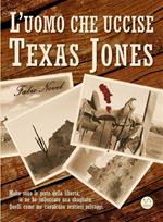 L' uomo che uccise Texas Jones