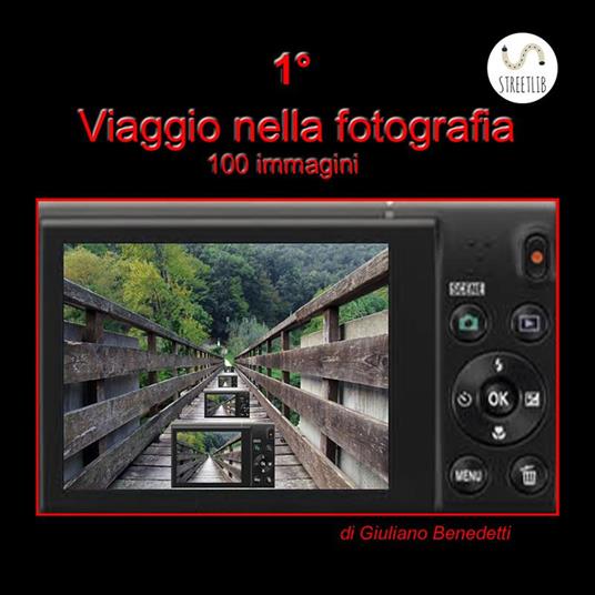 1° viaggio nella fotografia - Giuliano Benedetti - ebook