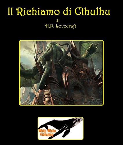 Il richiamo di Cthulhu - Howard P. Lovecraft,Alba Bariffi - ebook