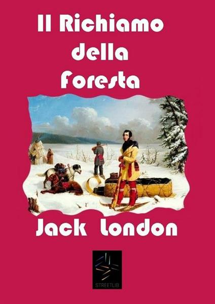 Il richiamo della foresta - Jack London - ebook